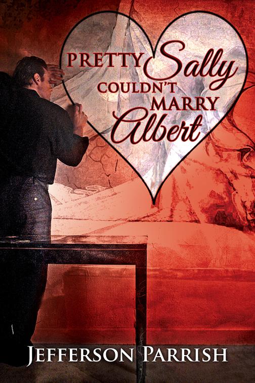 This image is the cover for the book Pretty Sally Couldn't Marry Albert, A Valentine Rainbow