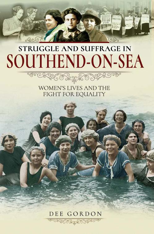 Struggle and Suffrage in Southend-on-Sea