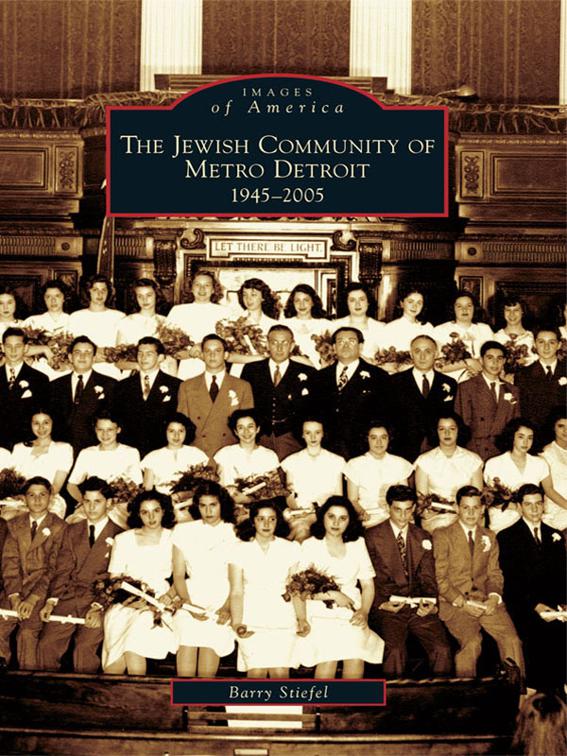 Jewish Community of Metro Detroit: 1945-2005, Images of America