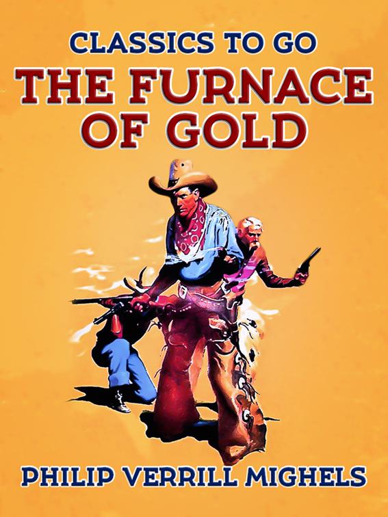 The Furnace of Gold, Classics To Go