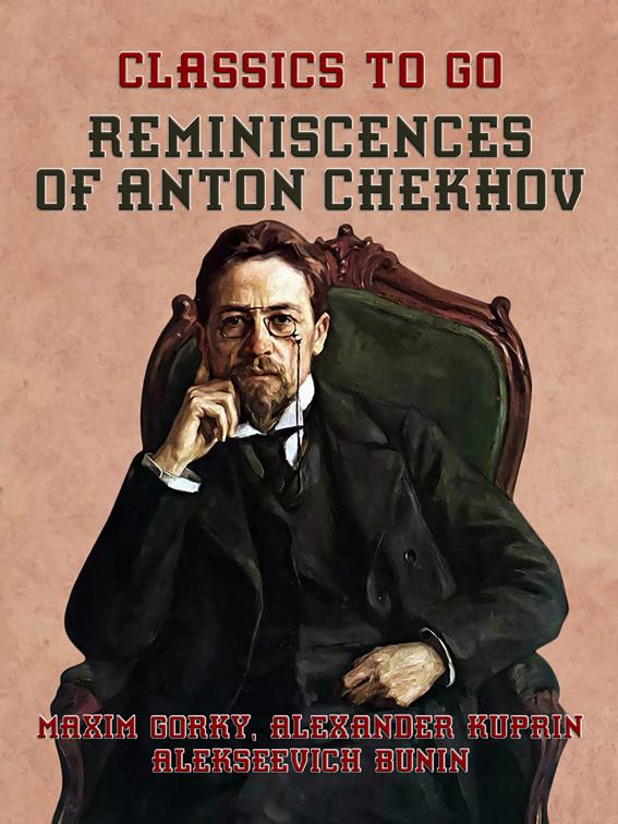 Reminiscences of Anton Chekhov, Classics To Go