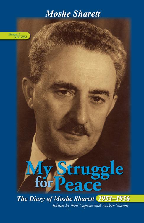 My Struggle for Peace, Volume 1 (1953–1954), The Diary of Moshe Sharett, 1953–1956