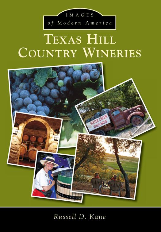 Texas Hill Country Wineries, Images of Modern America