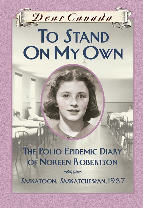 Dear Canada: To Stand on My Own, Dear Canada
