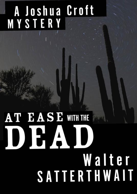 At Ease with the Dead, The Joshua Croft Mysteries