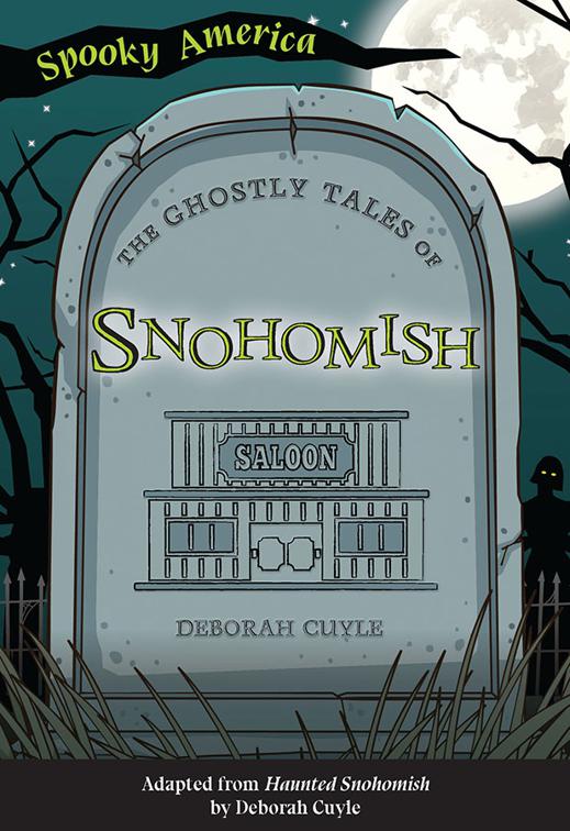 The Ghostly Tales of Snohomish, Spooky America