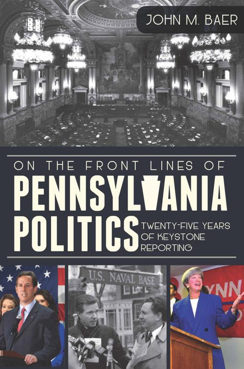 On the Front Lines of Pennsylvania Politics
