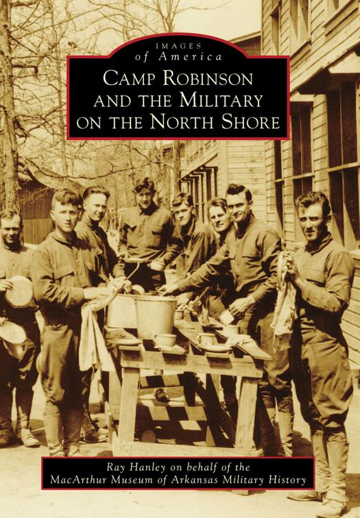 Camp Robinson and the Military on the North Shore, Images of America
