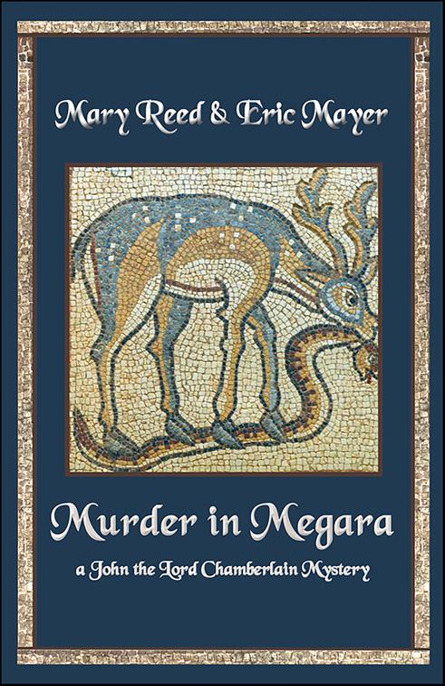 Murder in Megara, John, the Lord Chamberlain Mysteries