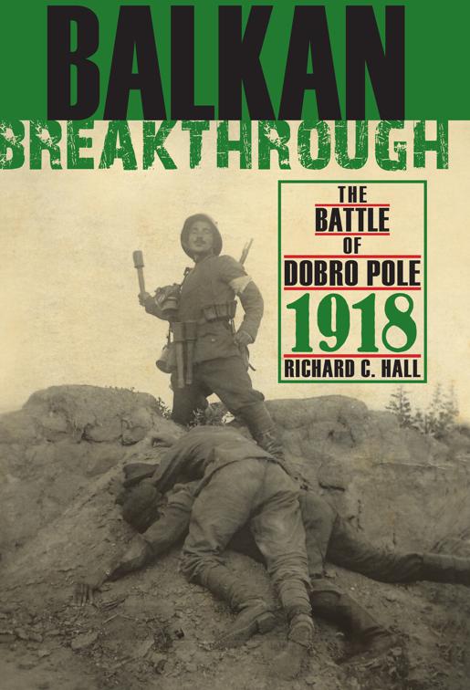 Balkan Breakthrough, Twentieth-Century Battles