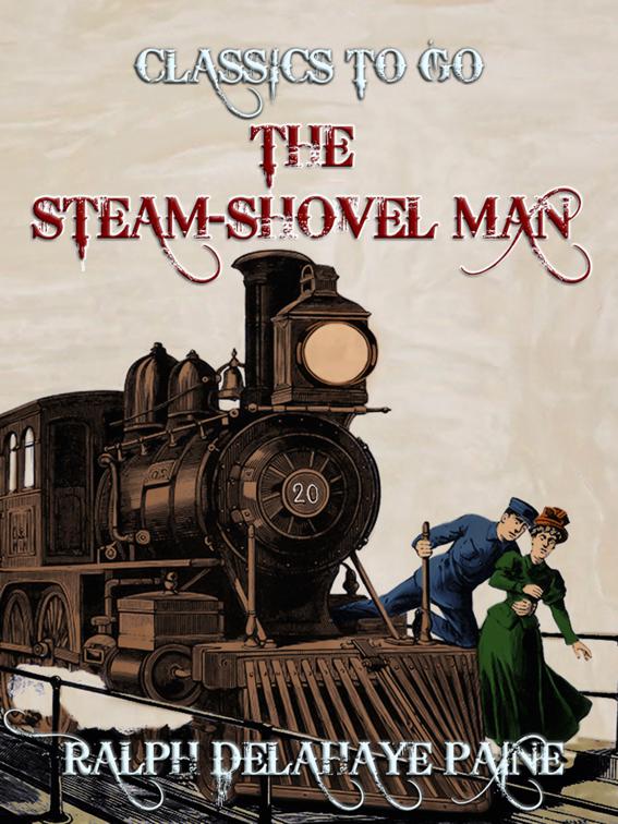 The Steam-Shovel Man, Classics To Go