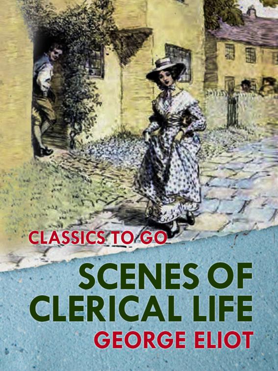 Scenes of Clerical Life, Classics To Go