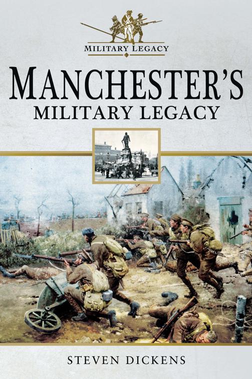 Manchester&#x27;s Military Legacy, Military Legacy