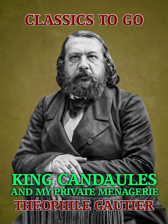 King Candaules and My Private Menagerie, Classics To Go