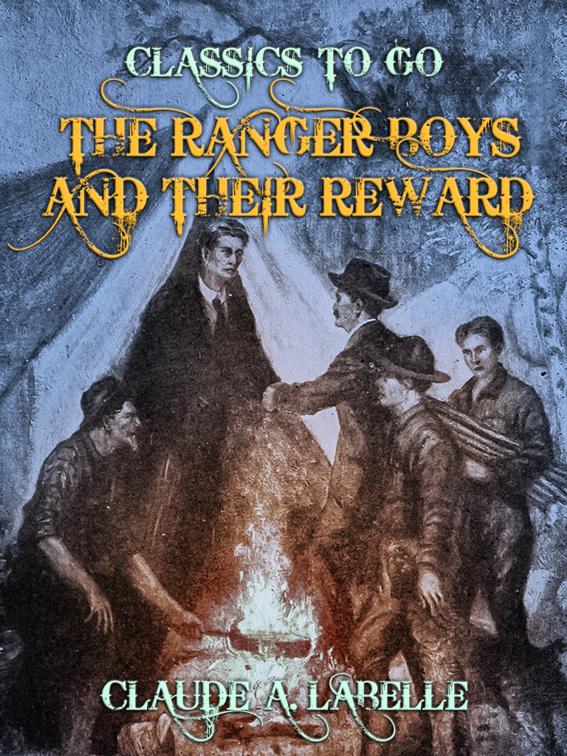The Ranger Boys and Their Reward, Classics To Go