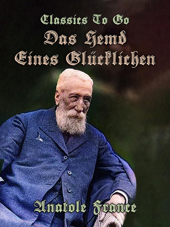 Das Hemd eines Glücklichen, Classics To Go
