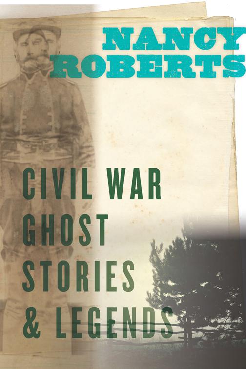 Civil War Ghost Stories &amp; Legends