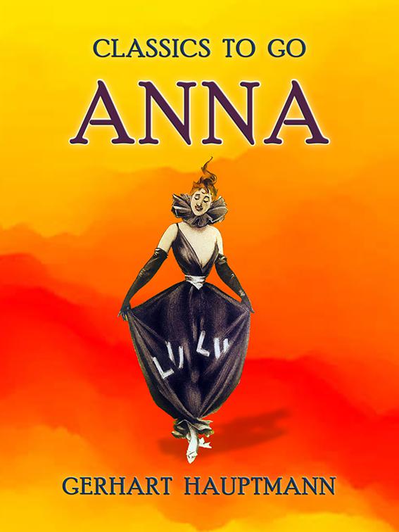 Anna, Classics To Go