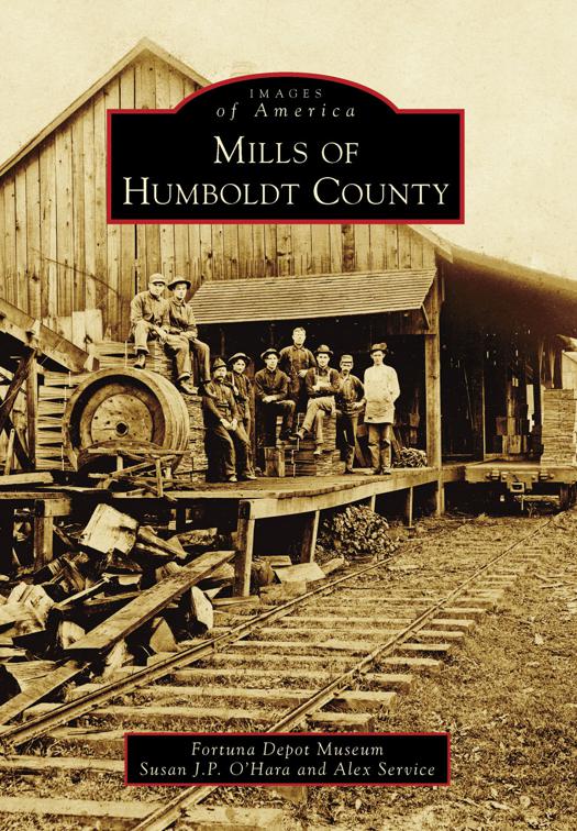 Mills of Humboldt County, Images of America