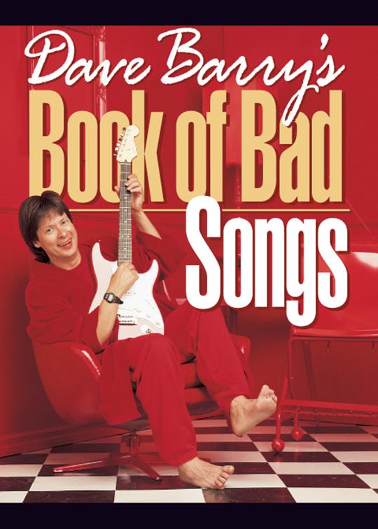 Dave Barry&#x27;s Book of Bad Songs