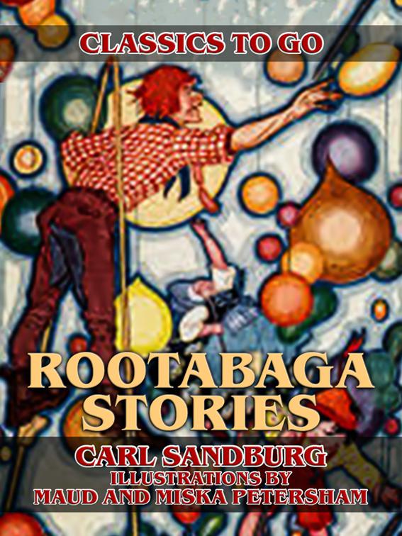 Rootabaga Stories, Classics To Go