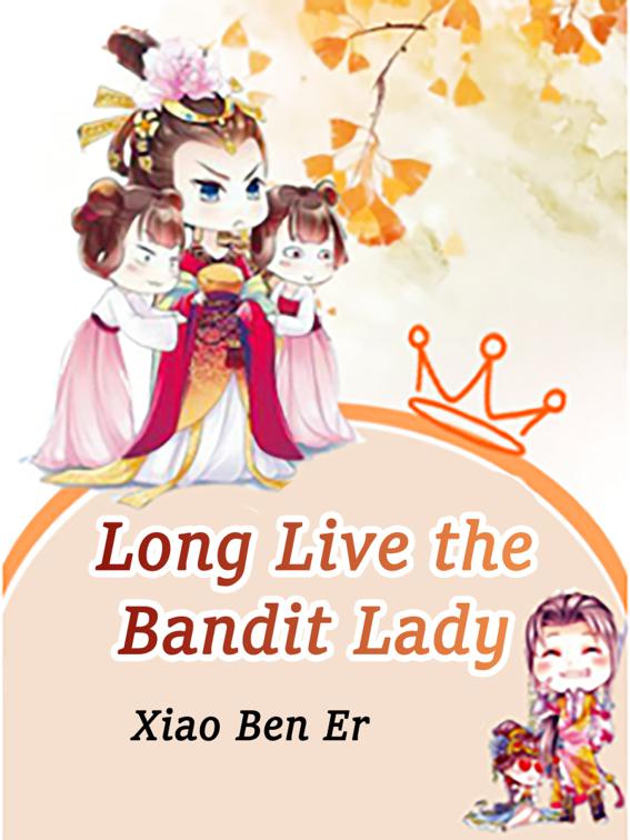 Long Live the Bandit Lady, Volume 3