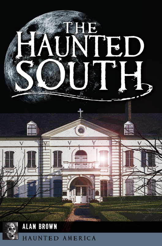 This image is the cover for the book Haunted South, Haunted America