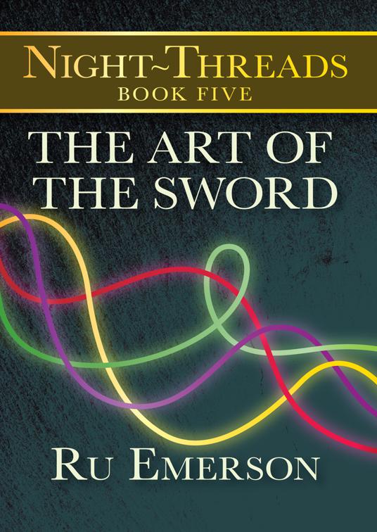 Art of the Sword, Night-Threads