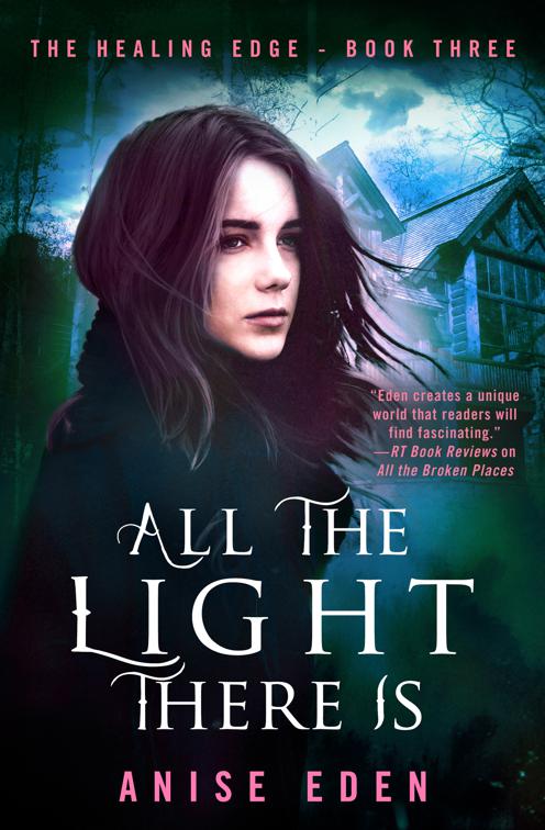All the Light There Is, The Healing Edge