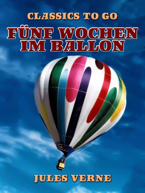 Fünf Wochen im Ballon, Classics To Go