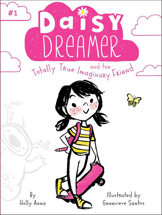 Daisy Dreamer and the Totally True Imaginary Friend, Daisy Dreamer