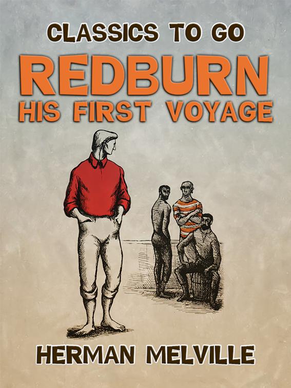 Redburn His First Voyage, Classics To Go