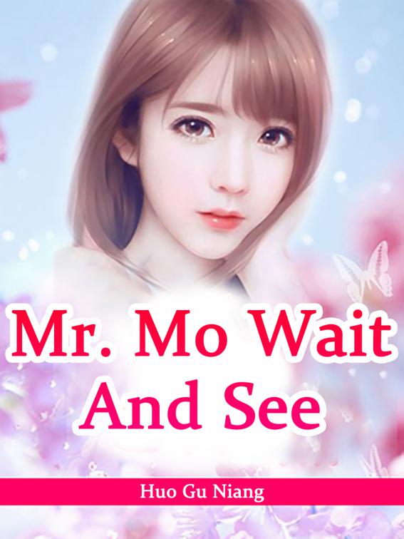 This image is the cover for the book Mr. Mo, Wait And See, Volume 3