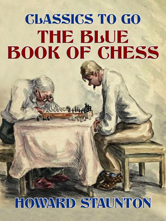 The Blue Book of Chess, Classics To Go