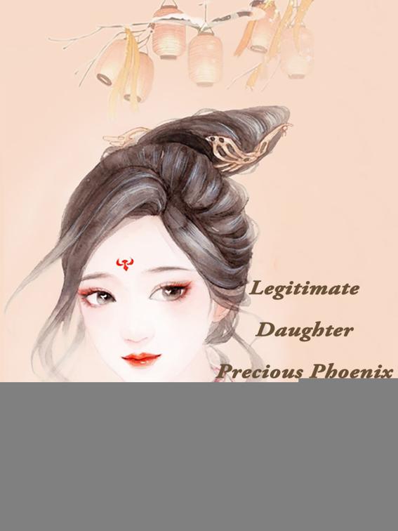 Legitimate Daughter, Precious Phoenix, Volume 3