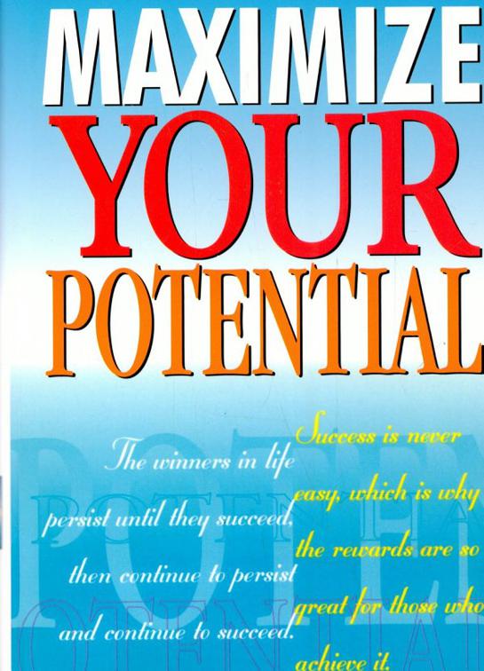 Maximize Your Potential