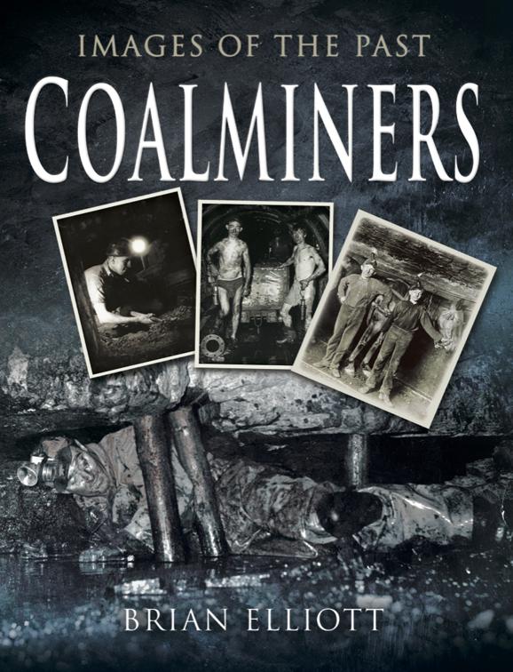 Coal Miners, Images of the Past