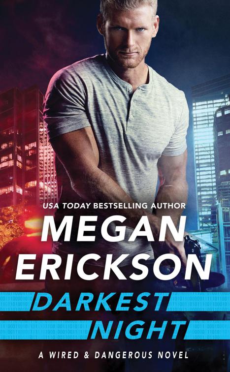 Darkest Night, Wired &amp; Dangerous