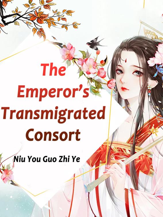 The Emperor’s Transmigrated Consort, Volume 3