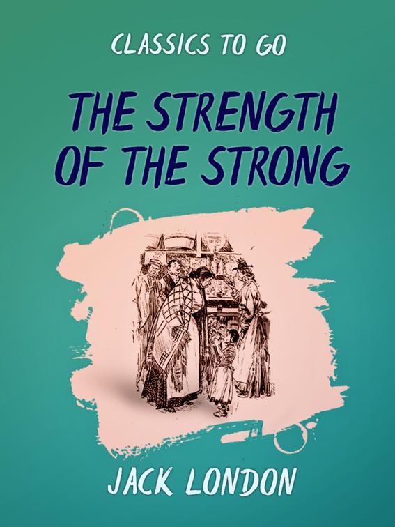 The Strength of the Strong, Classics To Go