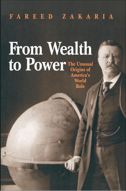 From Wealth to Power, Princeton Studies in International History and Politics