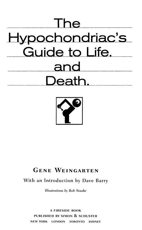Hypochondriac&#x27;s Guide to Life. And Death.