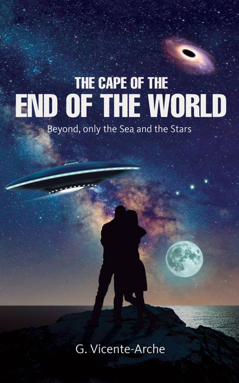 The Cape of the End of the World. Beyond, Only the Sea and the Stars, The Cape of the End of the World Saga