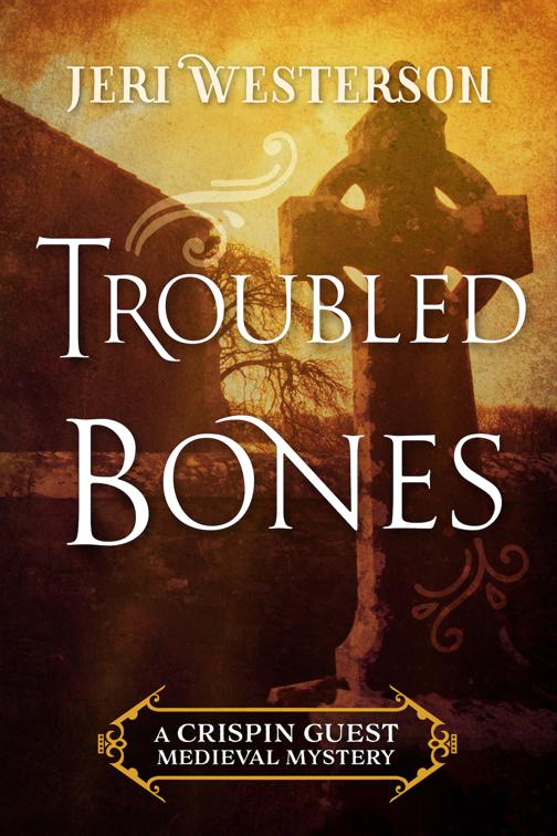 Troubled Bones, The Crispin Guest Medieval Mysteries