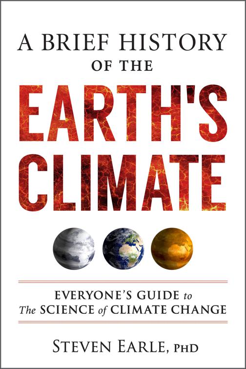 Brief History of the Earth&#x27;s Climate