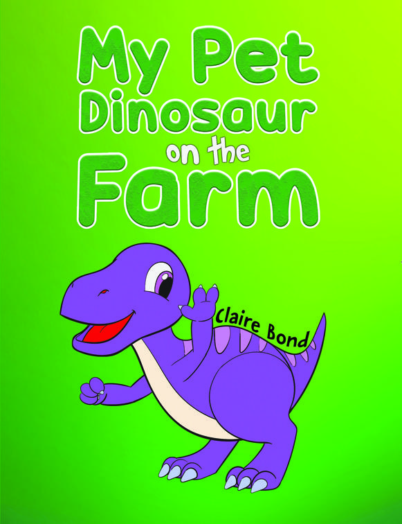 My Pet Dinosaur on the Farm