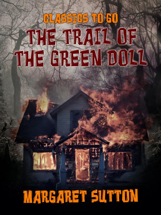 The Trail of the Green Doll, Classics To Go
