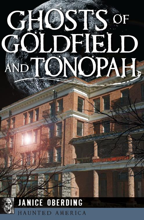 Ghosts of Goldfield and Tonopah, Haunted America
