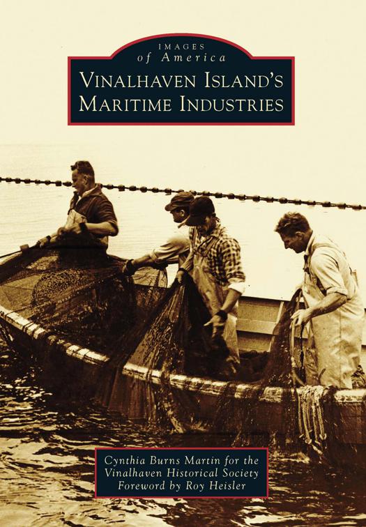 Vinalhaven Island&#x27;s Maritime Industries, Images of America