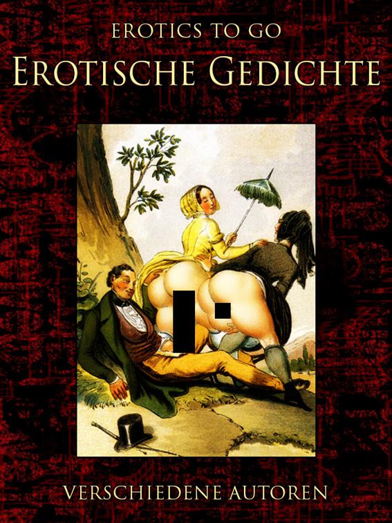 Erotische Gedichte, Erotics To Go